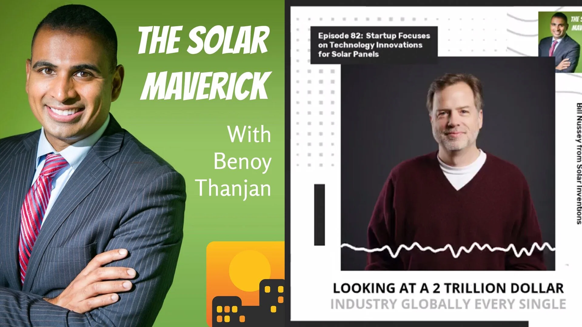 Benoy Thanjan of the Solar Mavericks podcast interview Bill Nussey and Dr. Ben Damiani
